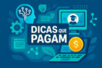 DICAS QUE PAGAM